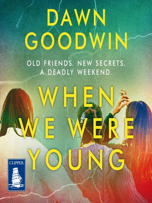 Title details for When We Were Young by Dawn Goodwin - Available